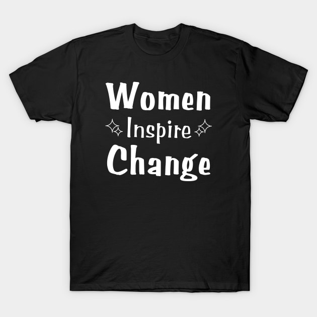 Women Empowerment T-Shirt by HobbyAndArt